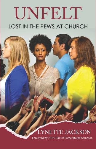 Unfelt, Lost in the Pews at Church