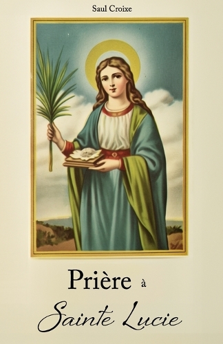 Prière à Sainte Lucie