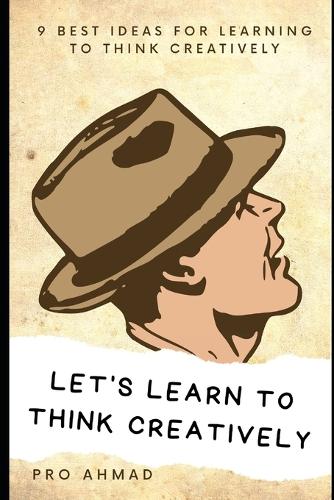 Let's learn to think creatively