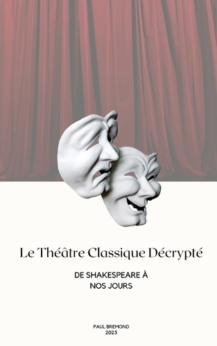 Le Théâtre Classique Décrypté