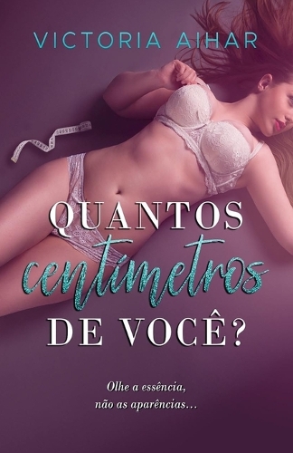 Quantos centímetros de você?