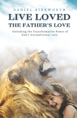 Live Loved The Father's Love