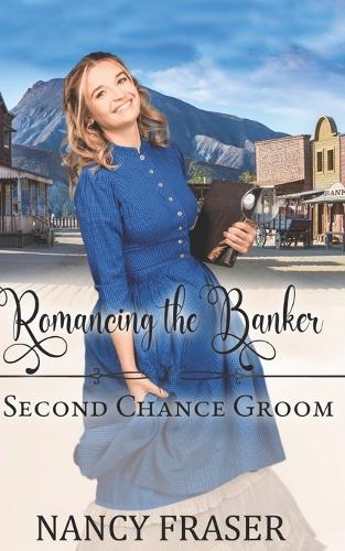 Romancing the Banker (Second Chance Groom Book 3)