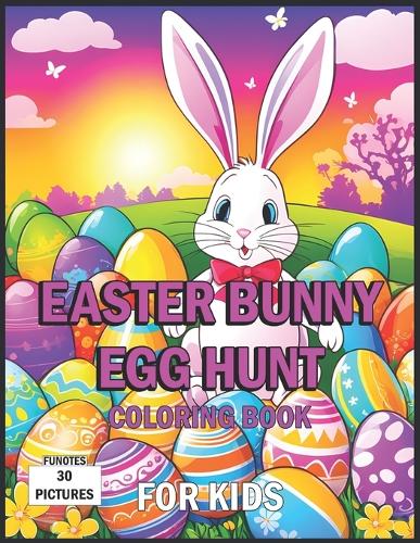 Easter Bunny Egg Hunt Coloring Book For Kids