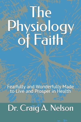 The Physiology of Faith
