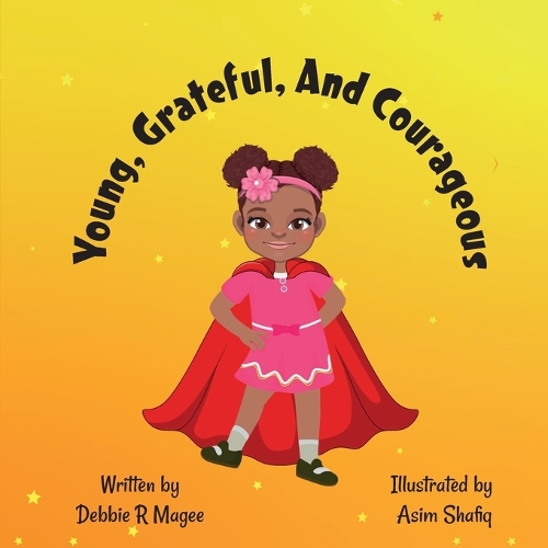 Young, Grateful, and Courageous