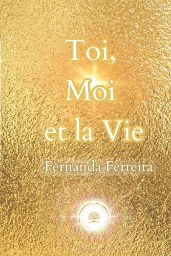 Toi, Moi et la Vie