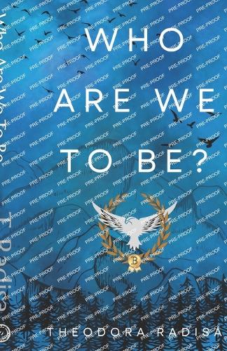 Who Are We To Be