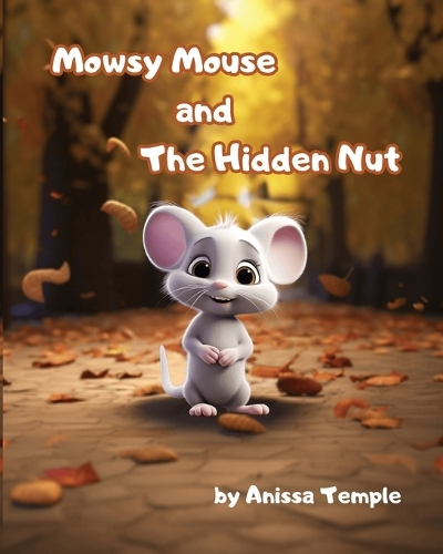 Mowsy Mouse and The Hidden Nut