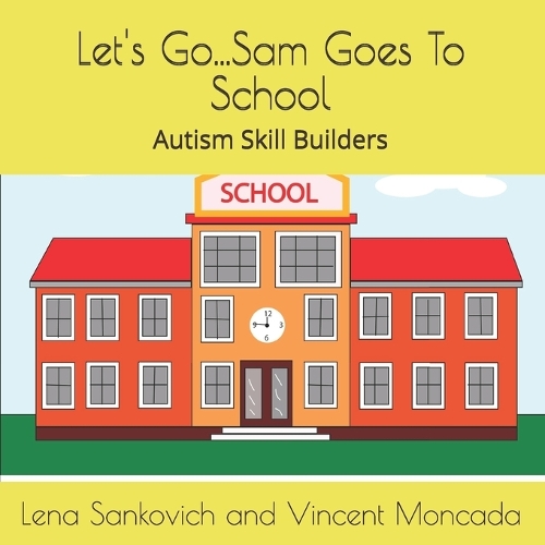 Let's Go...Sam Goes To School