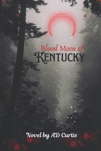 Blood Moon of Kentucky