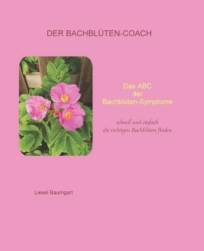 Das ABC der Bachblüten-Symptome