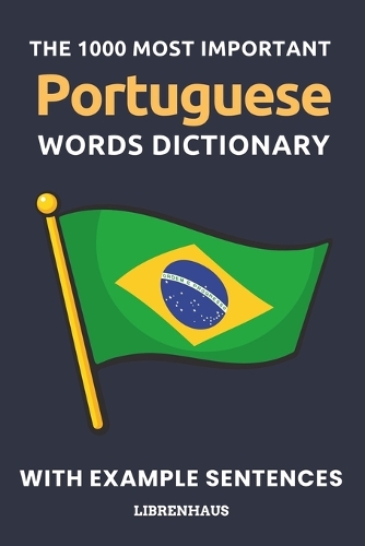 The 1000 Most Important Portuguese Words Dictionary