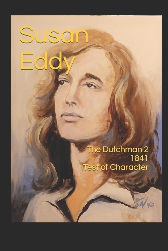 The Dutchman 2, 1841 Test of Character