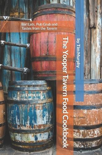 The Yooper Tavern Food Cookbook