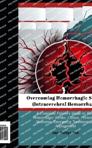 Overcoming Hemorrhagic Stroke(Intracerebral Hemorrhage)