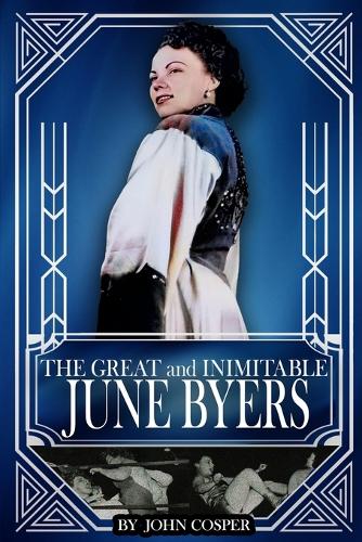 The Great and Inimitable June Byers