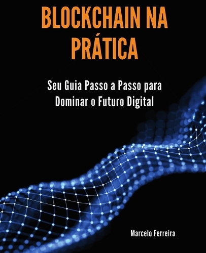 Blockchain na Prática