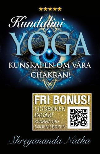 Kundalini yoga - allt om våra chakran! (ljudboken ingår!)