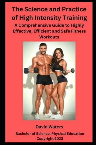 The Science and Practice of High Intensity Training