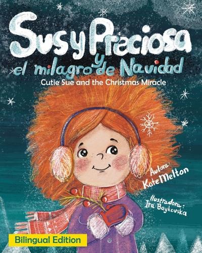 Bilingual Spanish English Children's Christmas Book "Susy Preciosa y el milagro de Navidad"