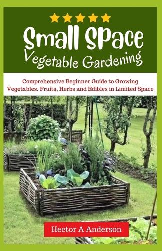 Small Space Vegetable Gardening