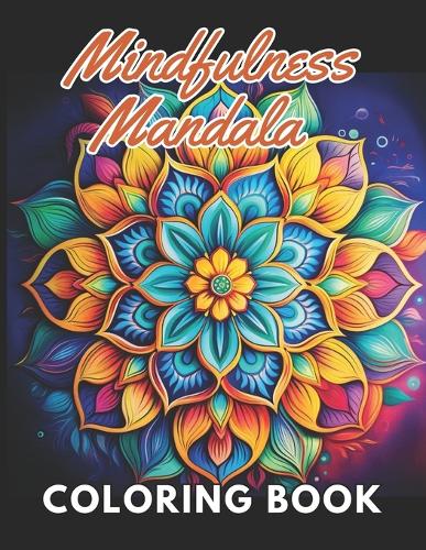 Mindfulness Mandala Coloring Book