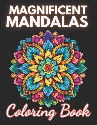 Magnificent Mandalas Coloring Book
