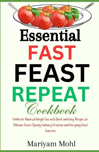Essential Fast Feast Repeat Cookbook