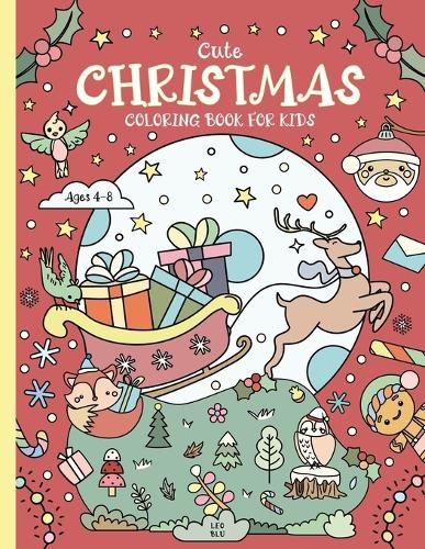 Cute Christmas Coloring Book for Kids. Ages 4-8
