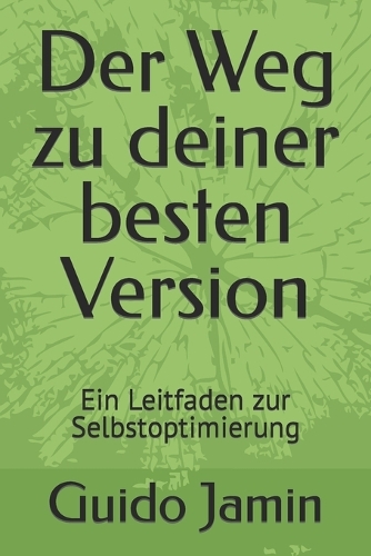 Der Weg zu deiner besten Version
