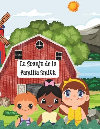 LA GRANJA DE LA FAMILIA SMITH, un día de visita en la granja
