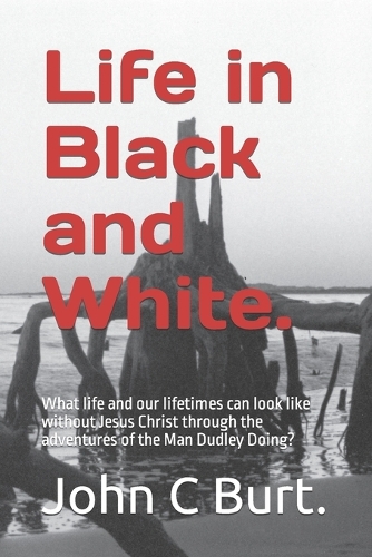 Life in Black and White.
