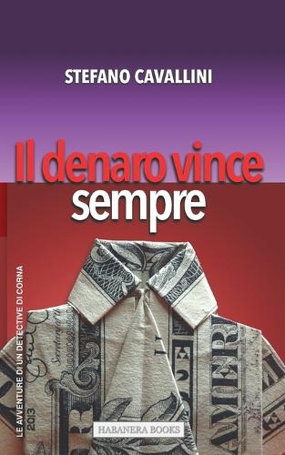 Il denaro vince sempre
