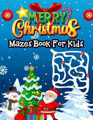 Merry Christmas Mazes Book For Kids