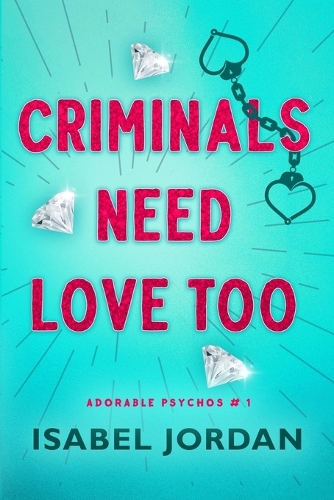 Criminals Need Love Too
