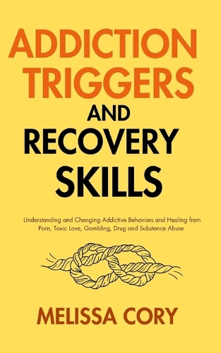 Addiction Triggers and Recovery Skills