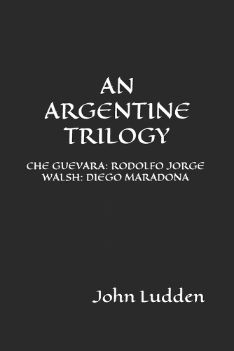 An Argentine Trilogy