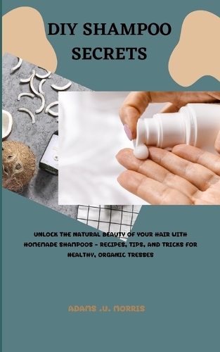 DIY Shampoo Secrets