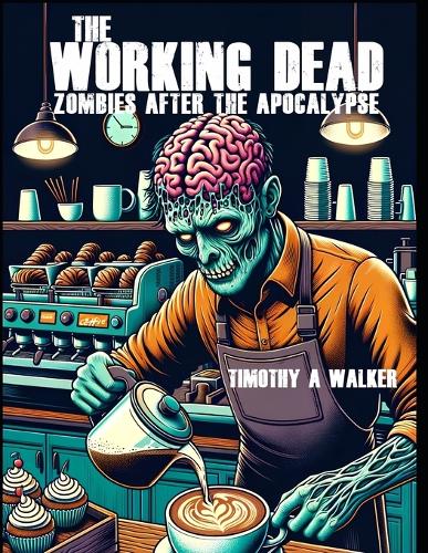 The Working Dead