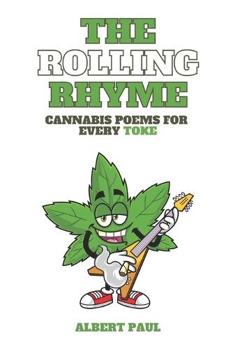 The Rolling Rhyme Cannabis Poems for Every Toke