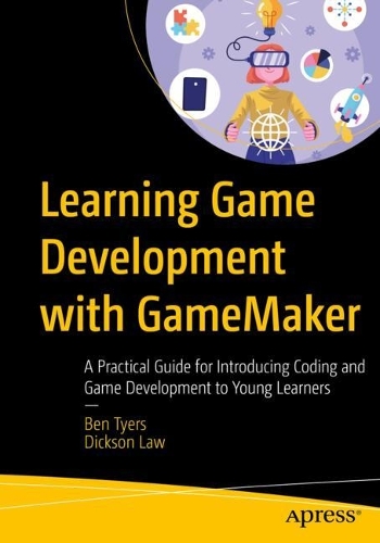 Learning Game Development with GameMaker