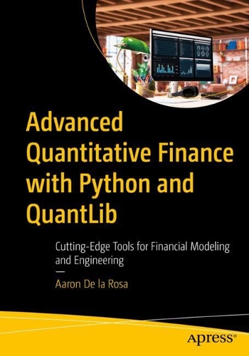 Advanced Quantitative Finance with Python and QuantLib