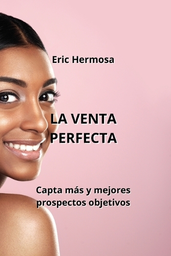 La Venta Perfecta