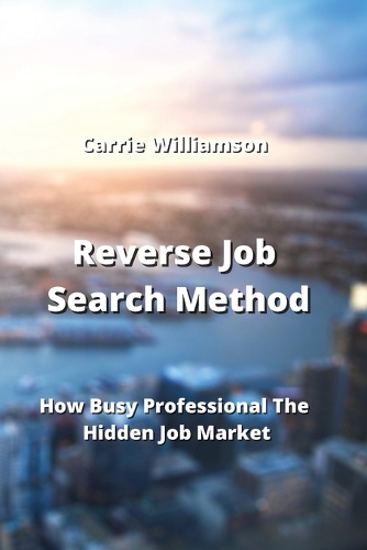 Reverse Job Search Method