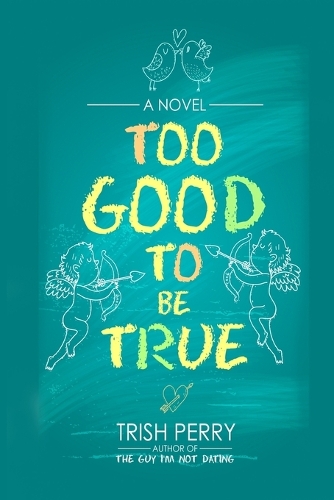 Too Good to Be True