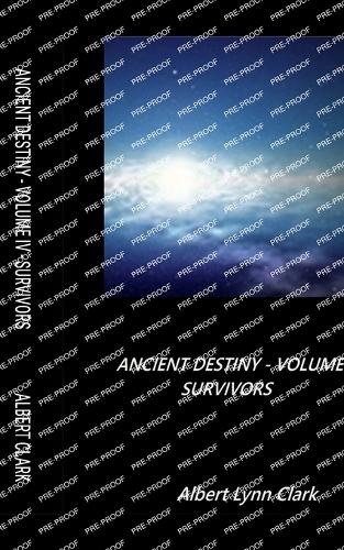 Ancient Destiny Volume IV - Survivors