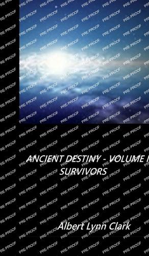 Ancient Destiny Volume IV - Survivors