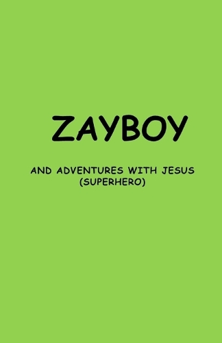 Zayboy and Adventures with Jesus