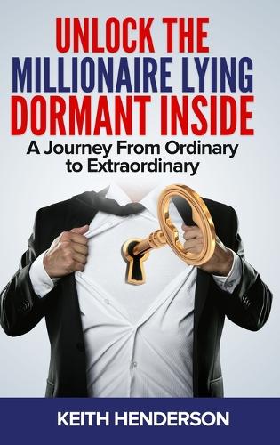 Unlock The Millionaire Lying Dormant Inside